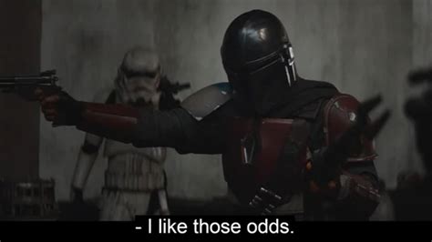 mandalorian i like those odds